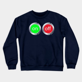 round on off button Crewneck Sweatshirt